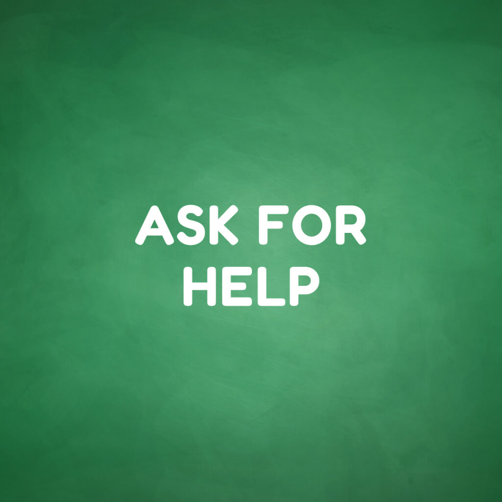 Ask for help